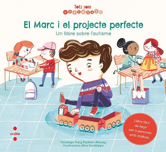 MARC I EL PROJECTE PERFECTE : UN LLIBRE SOBRE AUTISME | 9788466148481 | PACKIAM ALLOWAY, TRACY; SANFELIPPO, ANA