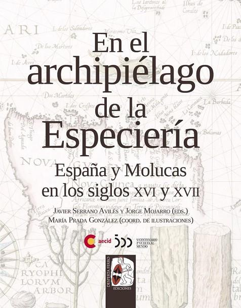 EN EL ARCHIPIELAGO DE LA ESPECIERIA ESPAÑA Y MOLUCAS | 9788412221220 | VV AA