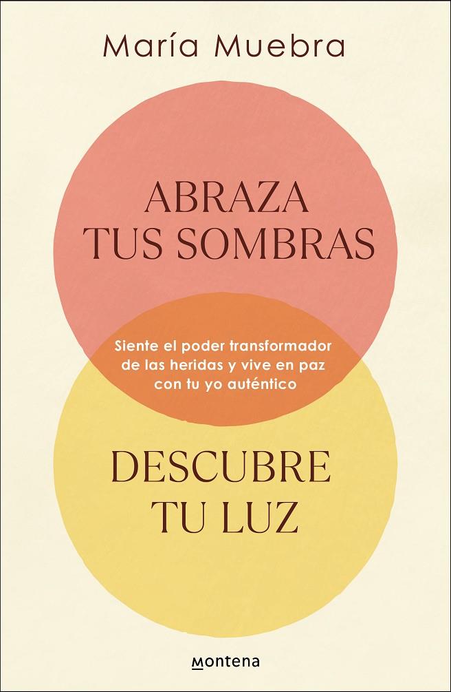 ABRAZA TUS SOMBRAS, DESCUBRE TU LUZ | 9788419746436 | MUEBRA, MARÍA