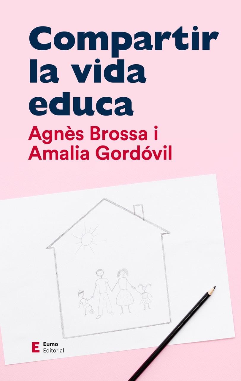 COMPARTIR LA VIDA EDUCA | 9788497667104 | BROSSA, AGNES ; GORDOVIL, AMALIA