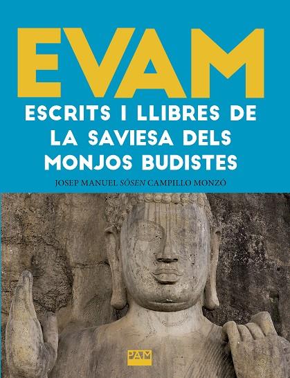 EVAM. ESCRITS I LLIBRES DE LA SAVIESA DELS MONJOS BUDISTES | 9788491911067 | SOSEN, JOSE MANUEL