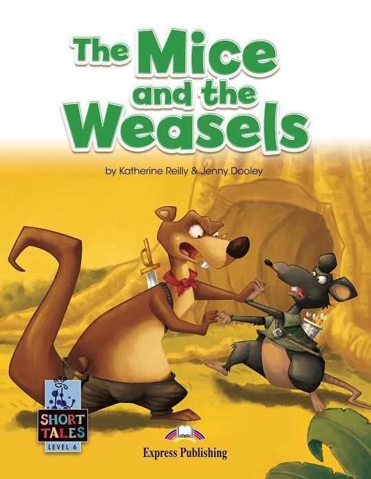 MICE AND THE WEASELS, THE | 9781399211123 | REILLY, KATHERINE ; DOOLEY, JENNY