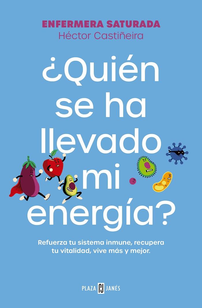 ¿QUIÉN SE HA LLEVADO MI ENERGÍA? | 9788401033544 | ENFERMERA SATURADA