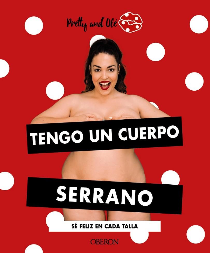 TENGO UN CUERPO SERRANO | 9788441543164 | PRETTY AND OLE