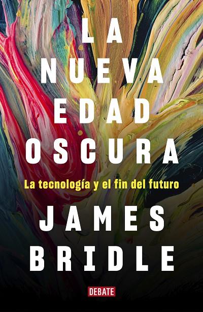 NUEVA EDAD OSCURA, LA | 9788417636746 | BRIDLE, JAMES