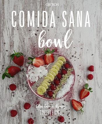 COMIDA SANA EN BOWL | 9788441542501 | GARCIA, CELIA