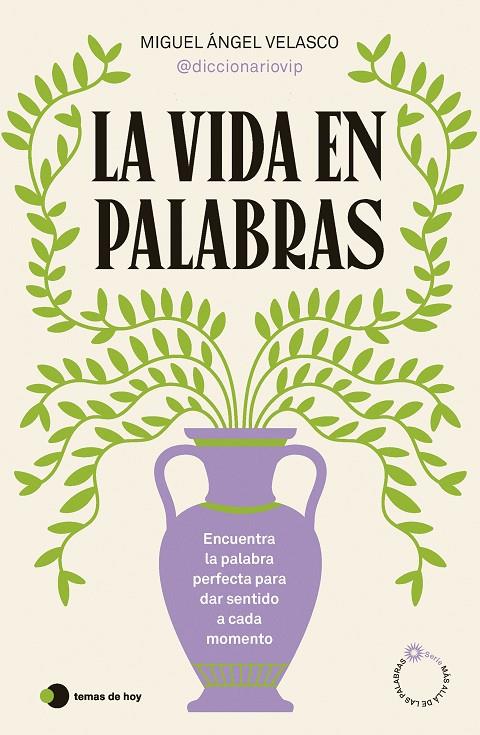 VIDA EN PALABRAS, LA | 9788410293199 | VELASCO (@DICCIONARIOVIP), MIGUEL ÁNGEL 