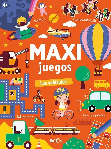 MAXI JUEGOS : LOS VEHÍCULOS | 9789403225678