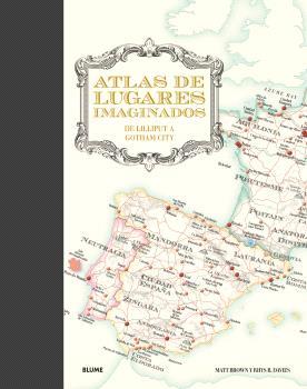 ATLAS DE LUGARES IMAGINADOS | 9788410048126 | BROWN, MATT ; B. DAVIES, RHYS ; HALL, MIKE