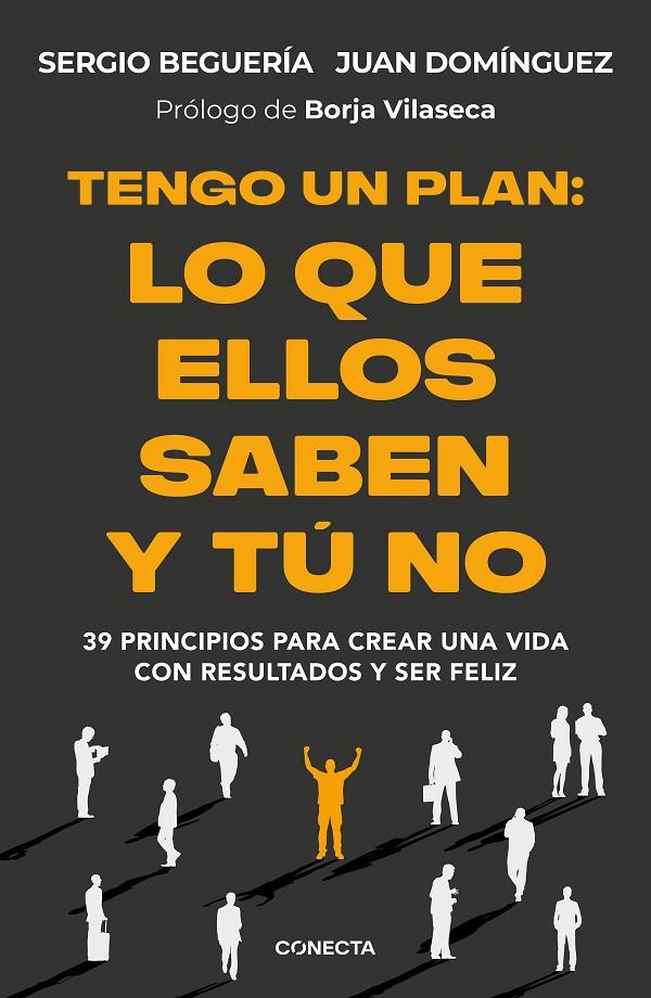 TENGO UN PLAN : LO QUE ELLOS SABEN Y TÚ NO | 9788418053474 | BEGUERÍA (@SERGIOBEGUERIA), SERGIO ; DOMÍNGUEZ, JUAN