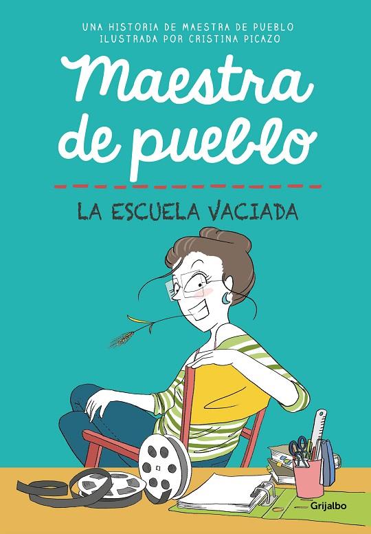 MAESTRA DE PUEBLO : LA ESCUELA VACIADA | 9788425361319 | MAESTRA DE PUEBLO ; PICAZO, CRISTINA