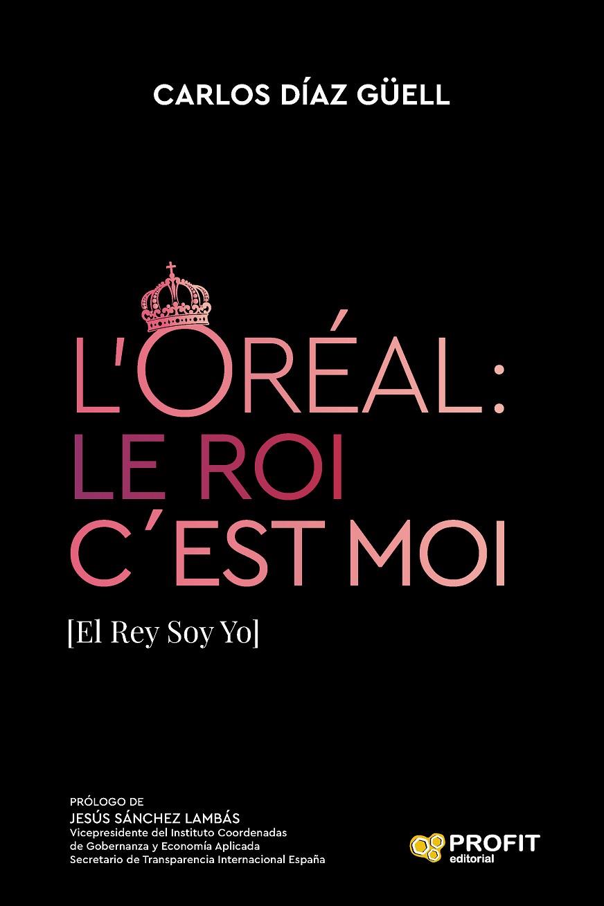 ORÉAL : LE ROI C´EST MOI | 9788419212955 | DIAZ GÜELL, CARLOS