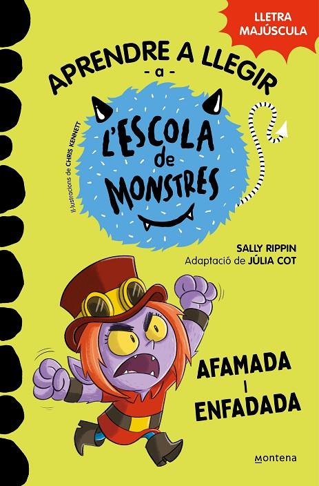 APRENDRE A LLEGIR A L'ESCOLA DE MONSTRES 15  : AFAMADA I ENFADADA | 9788419746139 | RIPPIN, SALLY