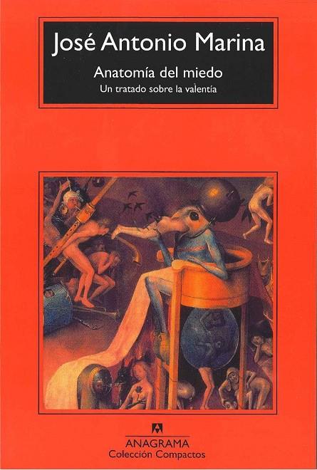 ANATOMIA DEL MIEDO : UN TRATADO SOBRE LA VALENTIA | 9788433973542 | MARINA, JOSE ANTONIO