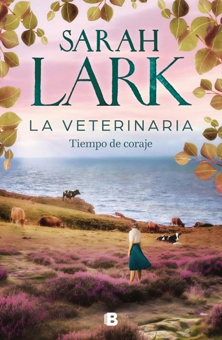 VETERINARIA 3 : TIEMPO DE CORAJE  | 9788466678445 | LARK, SARAH