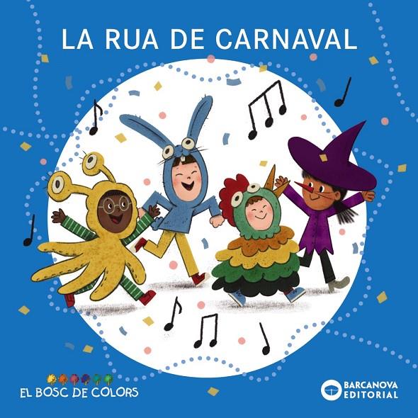 RUA DE CARNAVAL, LA | 9788448964412 | BALDÓ, ESTEL ; GIL, ROSA ; SOLIVA, MARIA ; SERRATOSA, VIOLETA