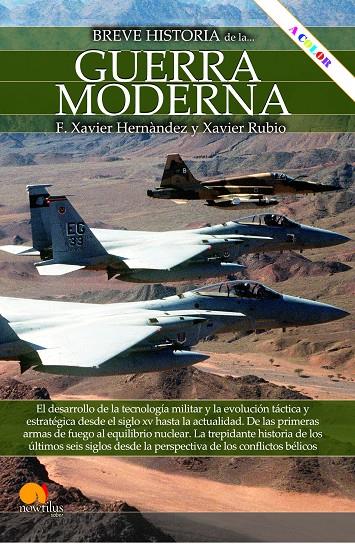 BREVE HISTORIA DE LA GUERRA MODERNA  | 9788413054704 | HERNÁNDEZ CARDONA, FRANCISCO XAVIER ; RUBIO CAMPILLO, XAVIER