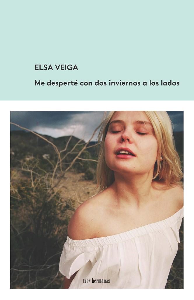 ME DESPERTE CON DOS INVIERNOS A LOS LADOS | 9788412094350 | VEIGA, ELSA