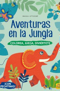 AVENTURAS EN LA JUNGLA  | 9788417080600 | ATTIOGBE, MAGALI