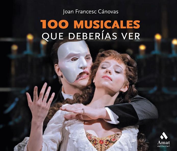 100 MUSICALES QUE DEBERIAS VER | 9788418114267 | CANOVAS, JOAN FRANCESC