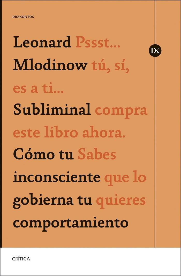 SUBLIMINAL : CÓMO TU INCONSCIENTE GOBIERNA TU COMPORTAMIENTO | 9788491996880 | MLODINOW, LEONARD