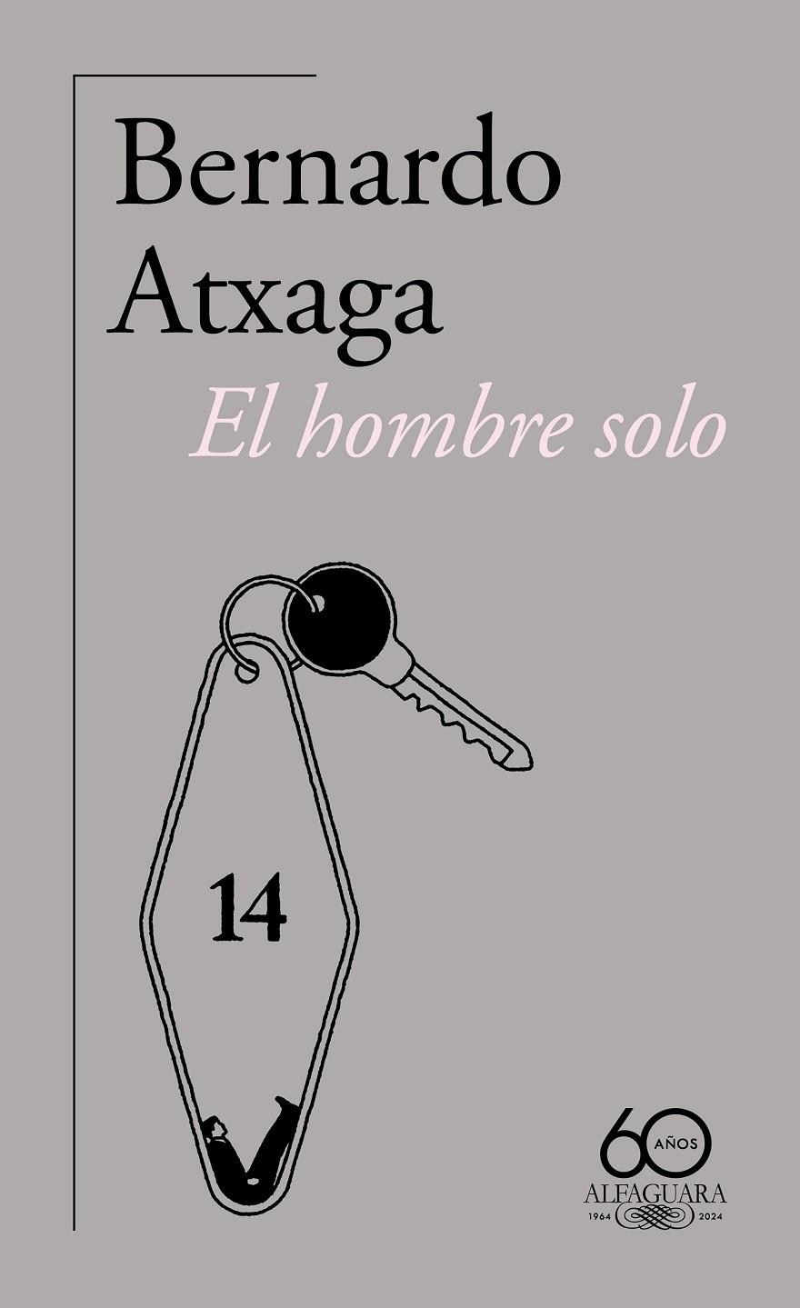 HOMBRE SOLO, EL | 9788420478906 | ATXAGA, BERNARDO