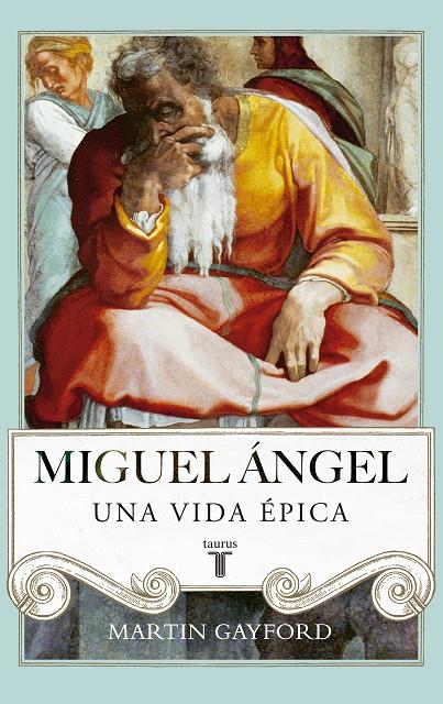 MIGUEL ANGEL : UNA VIDA EPICA | 9788430616916 | GAYFORD, MARTIN