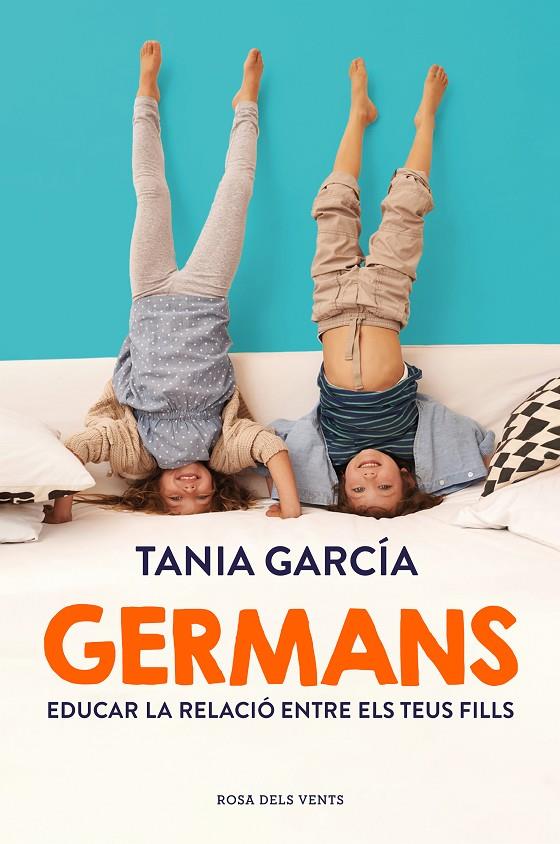 GERMANS : EDUCAR LA RELACIO ENTRE ELS TEUS FILLS | 9788417909444 | GARCIA, TANIA