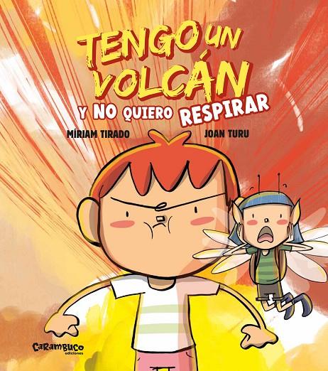 TENGO UN VOLCÁN Y NO QUIERO RESPIRAR (TAPA DURA) | 9788410252097 | TIRADO, MÍRIAM ; TURU, JOAN