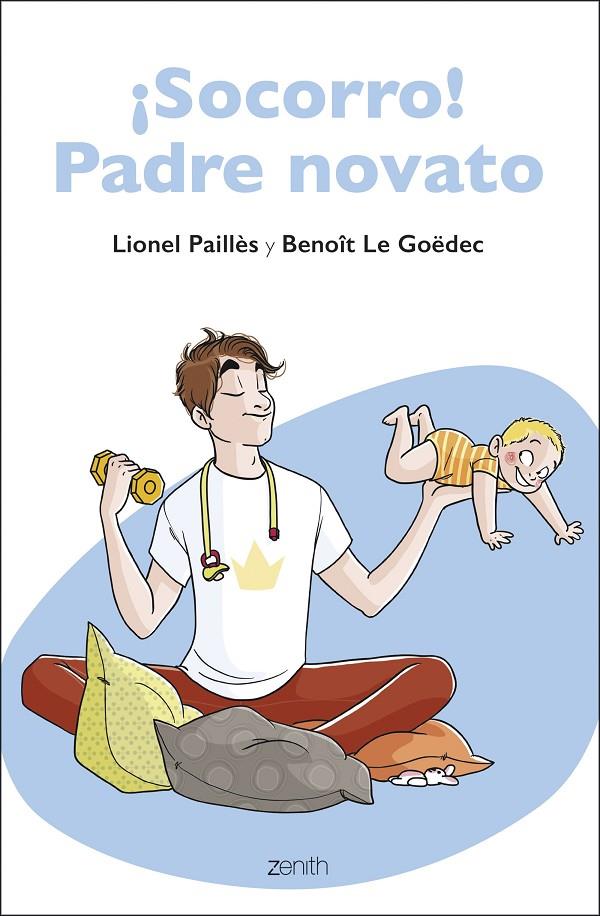 SOCORRO! PADRE NOVATO | 9788408223757 | PAILLES, LIONEL