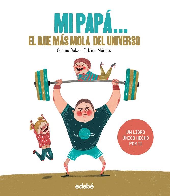 MI PAPA EL QUE MAS MOLA DEL UNIVERSO | 9788468334240 | DOLZ, CARME ; MENDEZ, ESTHER