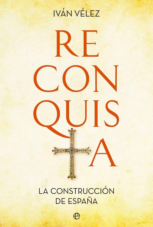 RECONQUISTA | 9788413843957 | VÉLEZ, IVÁN