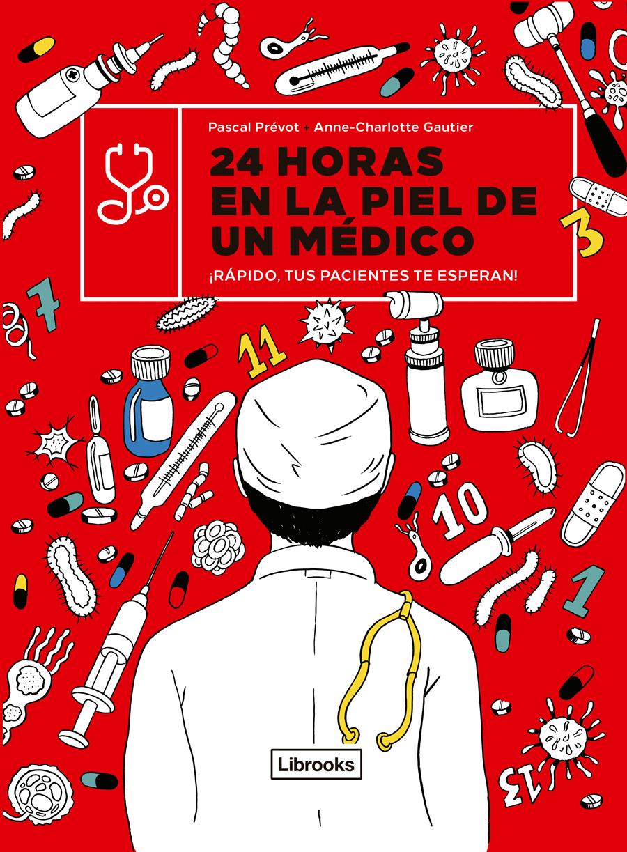 24 HORAS EN LA PIEL DE UN MÉDICO | 9788412385410 | PRÉVOT, PASCAL/GAUTIER, ANNE-CHARLOTTE