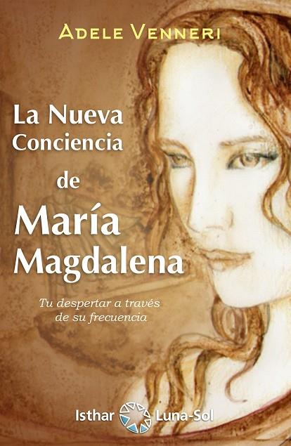 NUEVA CONCIENCIA DE MARIA MAGDALENA, LA | 9788417230654 | VENNERI, ADELE