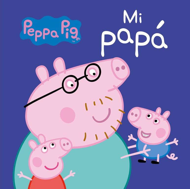 PEPPA PIG : MI PAPA | 9788448846268 | HASBRO,/EONE,