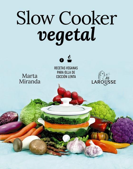 SLOW COOKER VEGETAL | 9788418100680 | MIRANDA, MARTA