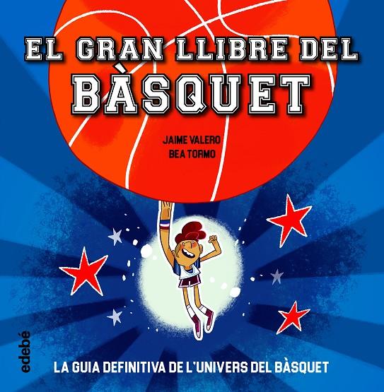 GRAN LLIBRE DEL BÀSQUET, EL | 9788468363387 | VALERO, JAUME ; TORMO, BEA