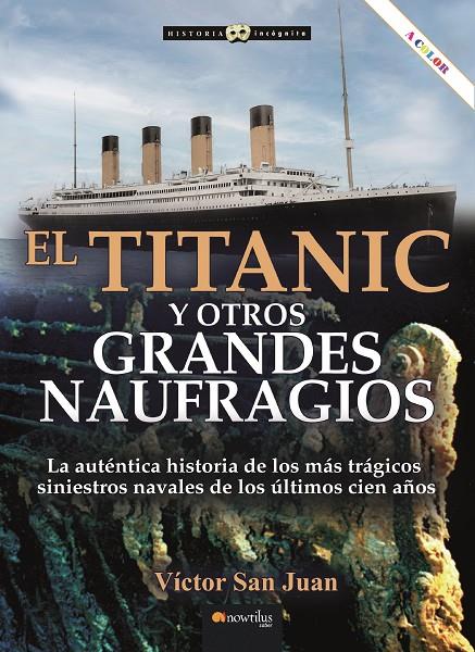 TITANIC Y OTROS GRANDES NAUFRAGIOS, EL | 9788413053592 | SAN JUAN, VICTOR