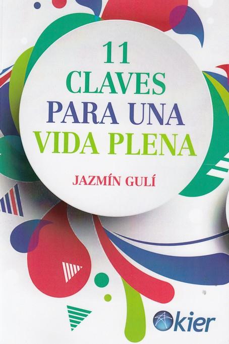 11CLAVES PARA UNA VIDA PLENA | 9788417581886 | GULI, JAZMIN