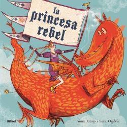 PRINCESA REBEL, LA | 9788417757267 | KEMP, ANNA ; OGILVIE, SARA