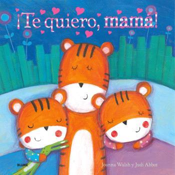 ¡TE QUIERO, MAMÁ! | 9788410048539 | WALSH, JOANNA ; ABBOT, JUDI