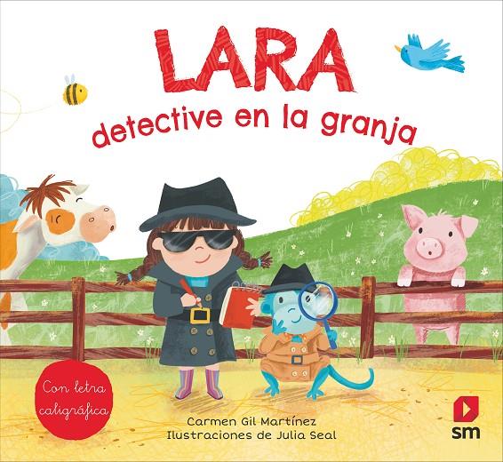 LARA, DETECTIVE EN LA GRANJA | 9788413187693 | GIL MARTINEZ, CARMEN ; SEAL, JULIA