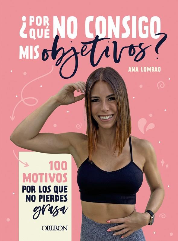 POR QUÉ NO CONSIGO MIS OBJETIVOS? | 9788441545236 | LOMBAO, ANA