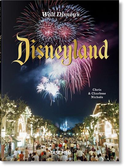 WALT DISNEY’S DISNEYLAND | 9783836595131 | NICHOLS, CHRIS