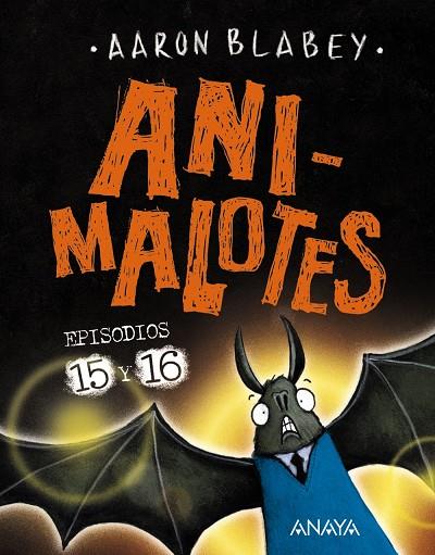 ANIMALOTES 15 Y 16 : ABRE LA BOCA Y DI ¡ARRRGH! / ¡¿LOS OTROS?! | 9788414336809 | BLABEY, AARON