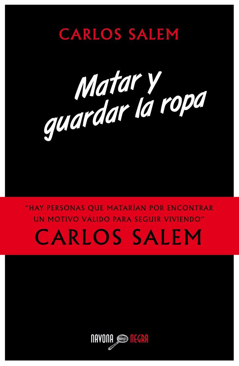 MATAR Y GUARDAR LA ROPA | 9788416259212 | SALEM, CARLOS