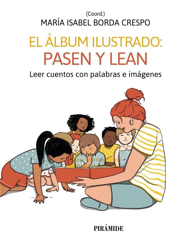 ÁLBUM ILUSTRADO : PASEN Y LEAN | 9788436848854 | NIÑO, CARMEN ; ANTÓN, ROCÍO ; GAVINO LÁZARO, AURORA