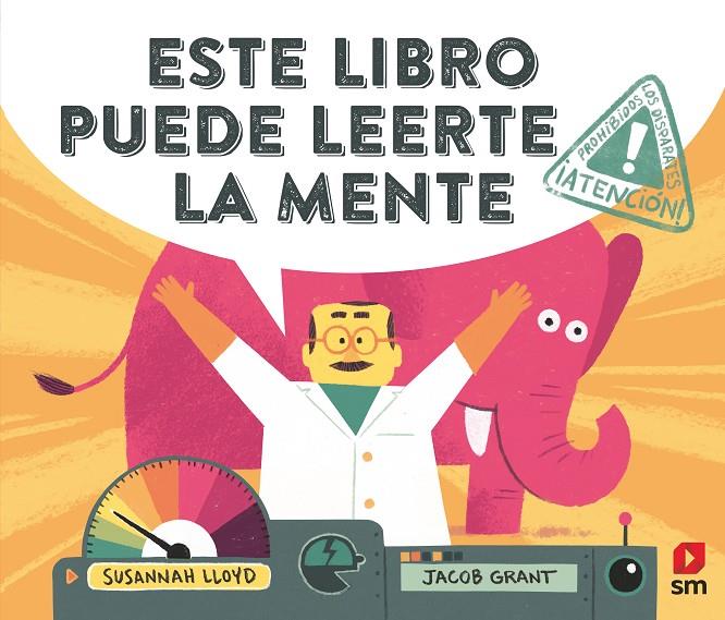 ESTE LIBRO PUEDE LEERTE LA MENTE | 9788413183992 | LLYD, SUSANNAH ; GRANT, JACOB