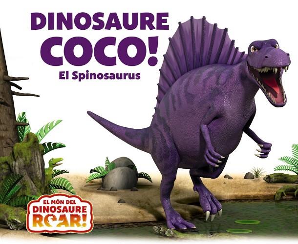 DINOSAURE COCO! EL SPINOSAURUS | 9788413490526 | CURTIS, PETER