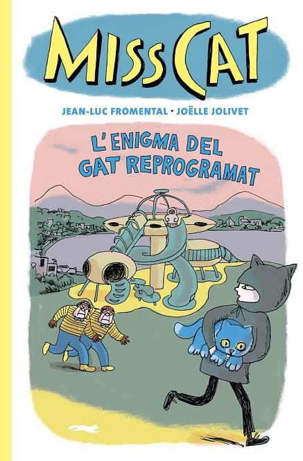 MISS CAT 4 : L'ENIGMA DEL GAT REPROGRAMAT | 9788412863109 | FROMENTAL, JEAN-LUC ; JOLIVET, JOËLLE